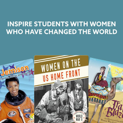 Text that reads inspire students with women who have changed the world above three book covers